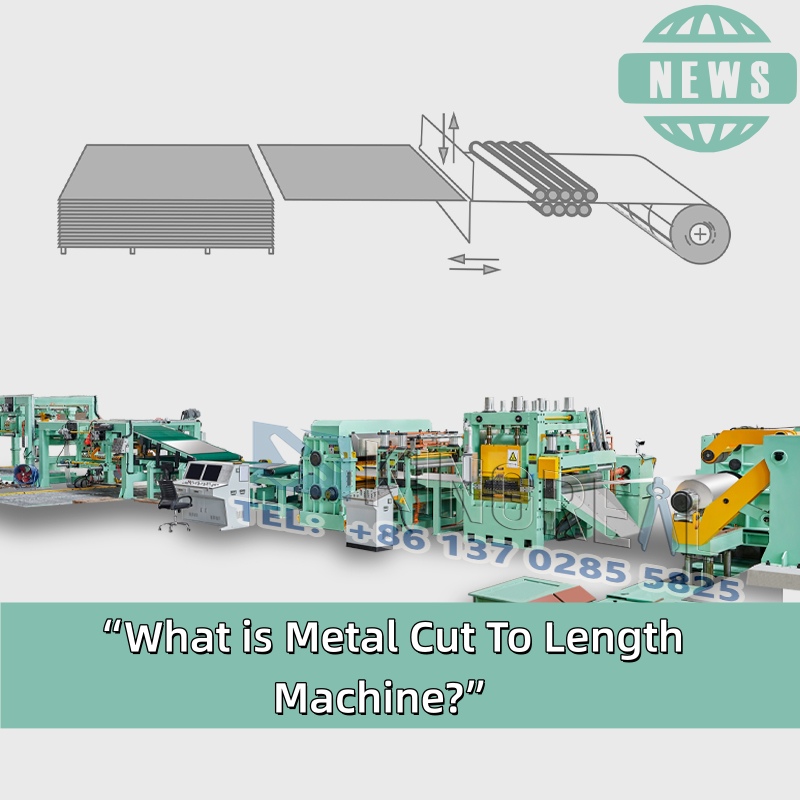 Hva er Metal Cut To Length Machine?